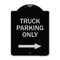 Signmission Reserved Parking Truck Parking W/ Right Arrow Heavy-Gauge Aluminum Sign, 24" x 18", BS-1824-23029 A-DES-BS-1824-23029 - alternate 1
